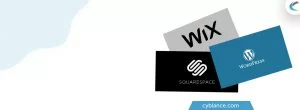 Wix Vs Squarespace Vs WordPress- Compare Each Platform to Know Which One Suits Your Needs Better